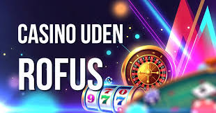 Casino Uden Om Rofus Find De Bedste Alternativer Casino Uden Om Rofus Find De Bedste Alternativer